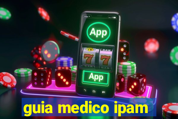 guia medico ipam